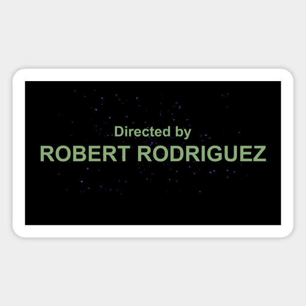 Directed by Robert Rodriguez Magnet by Galactee 99